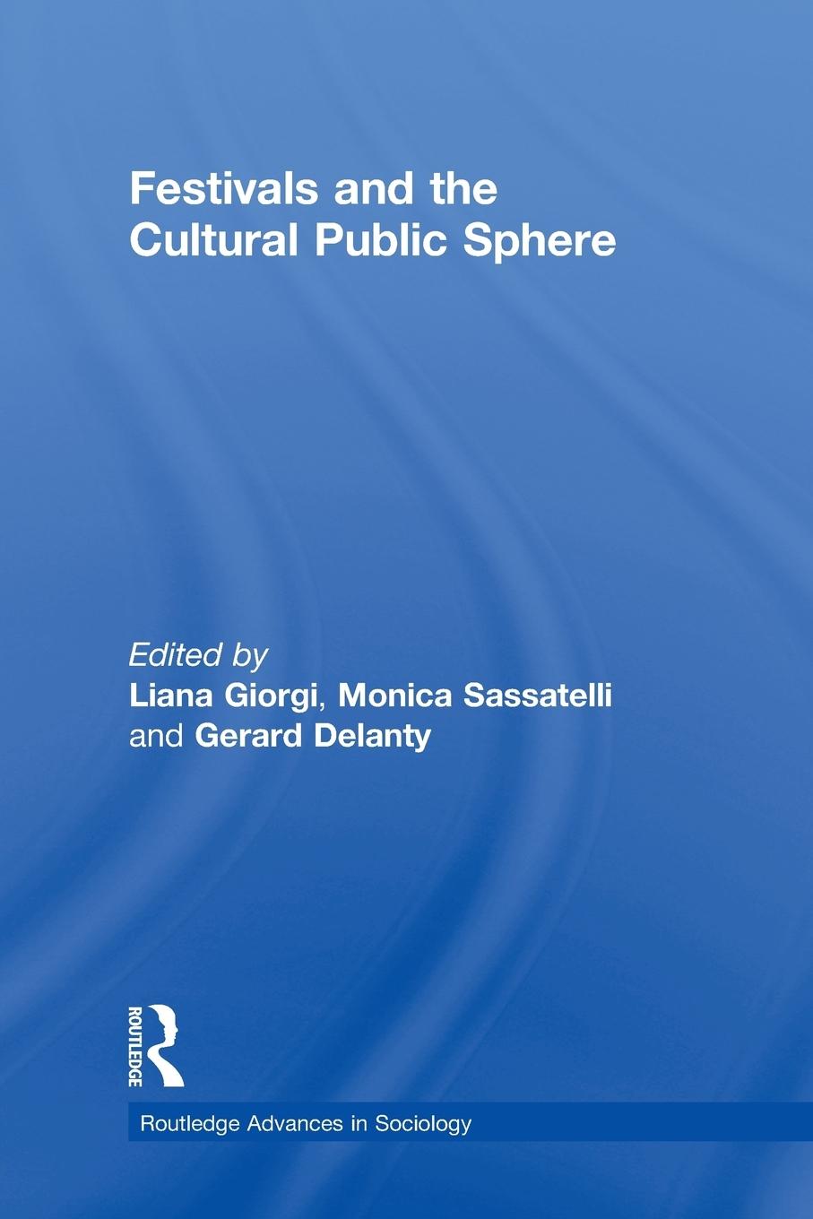 Cover: 9780415714969 | Festivals and the Cultural Public Sphere | Gerard Delanty (u. a.)