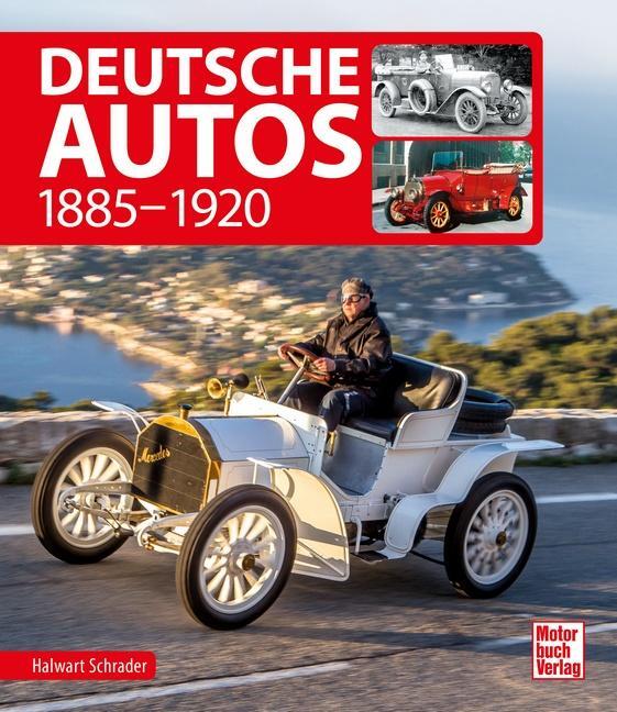 Cover: 9783613043138 | Deutsche Autos | 1885-1920 | Halwart Schrader | Buch | Deutsch | 2020