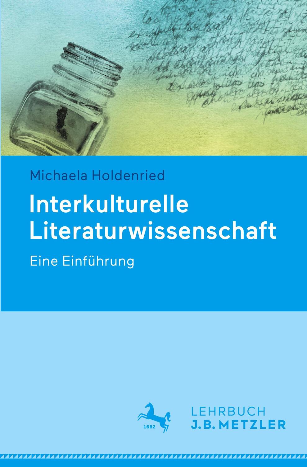 Cover: 9783476025562 | Interkulturelle Literaturwissenschaft | Eine Einführung | Holdenried