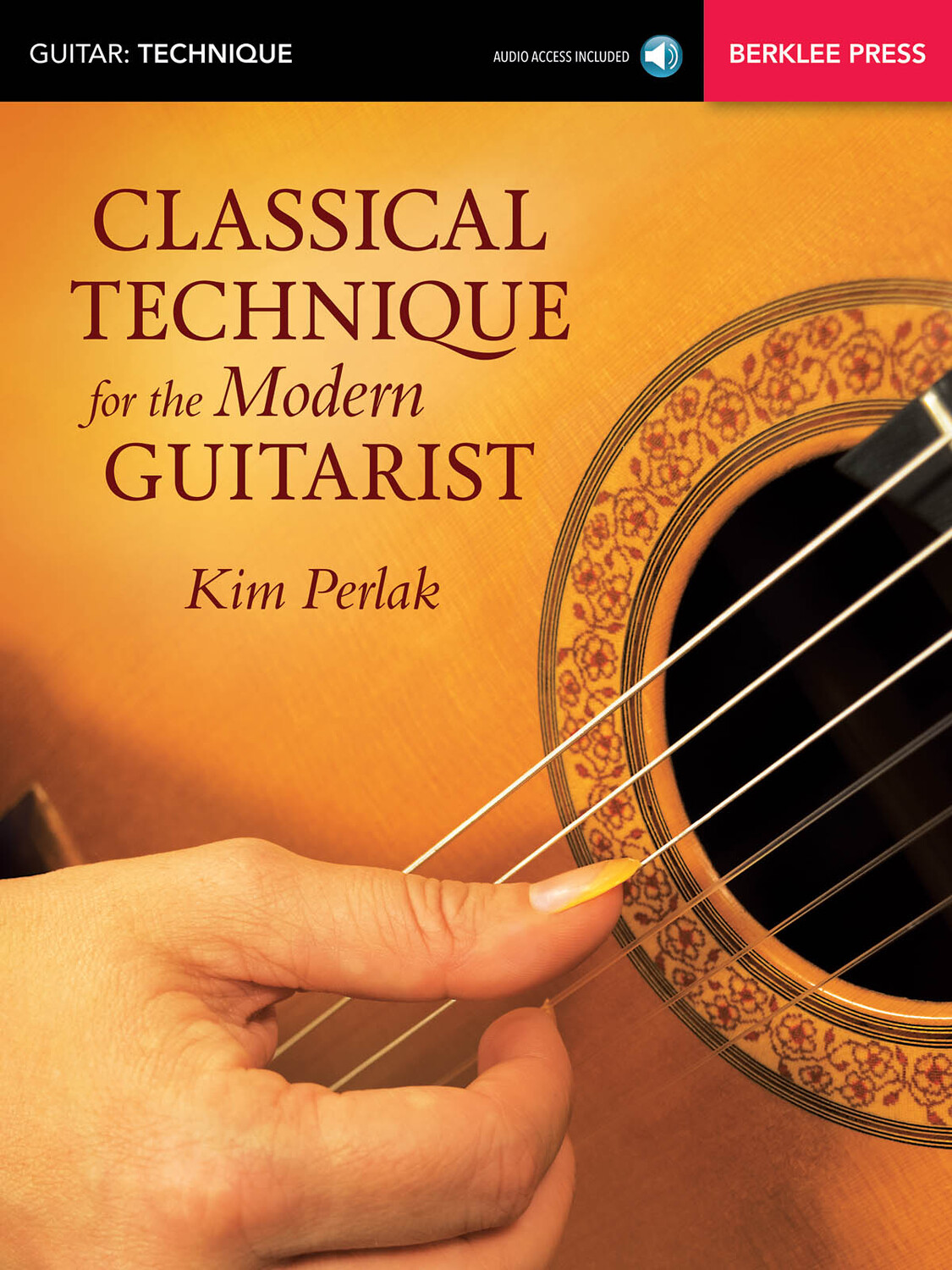 Cover: 888680078850 | Classical Technique For The Modern Guitarist | Kim Perlak | 2016