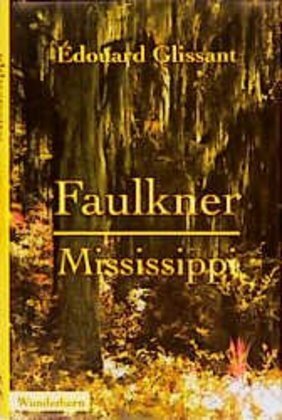 Cover: 9783884231241 | Faulkner, Mississippi | Aus d. Französ. v. Beate Thill | Glissant