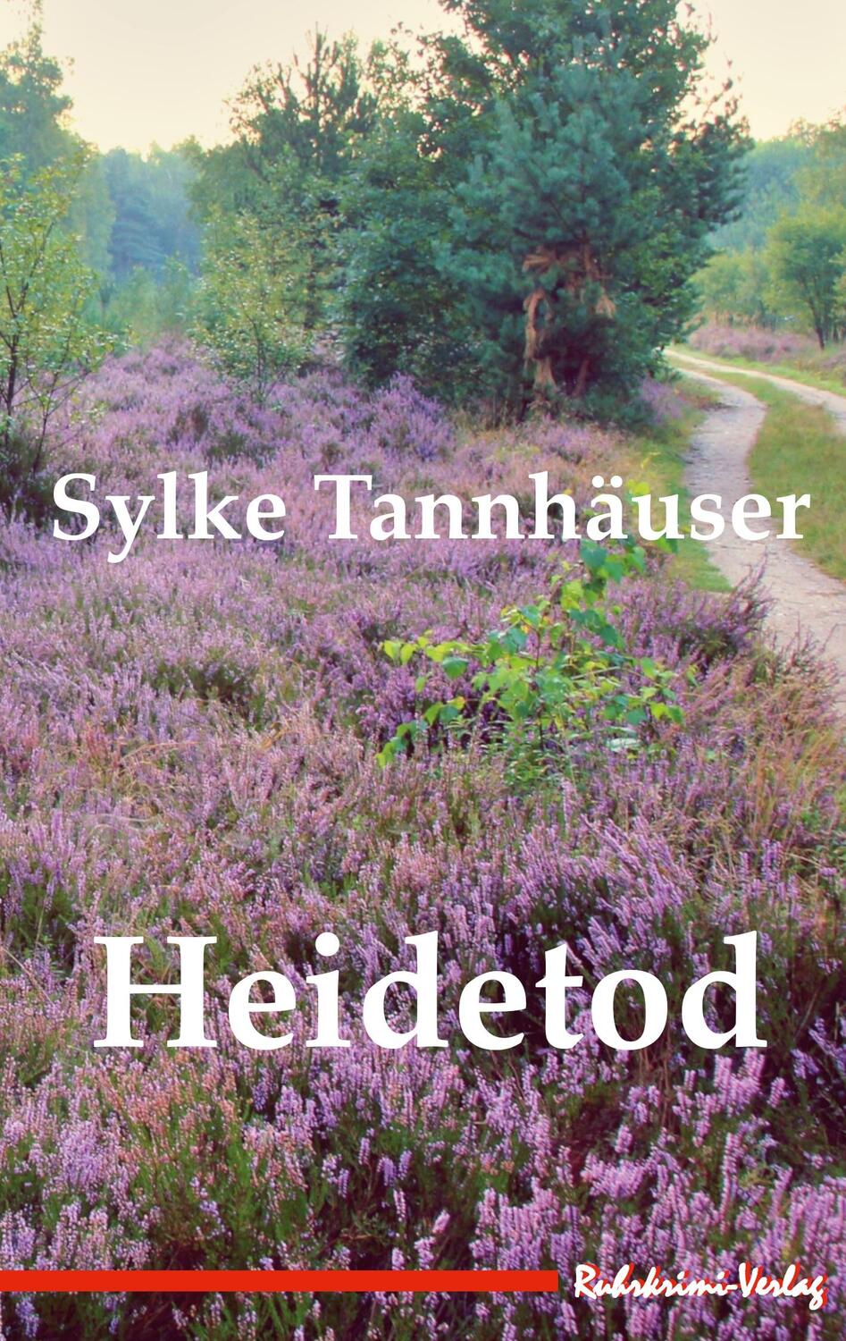 Cover: 9783947848782 | Heidetod | Sylke Tannhäuser | Taschenbuch | Paperback | 232 S. | 2023