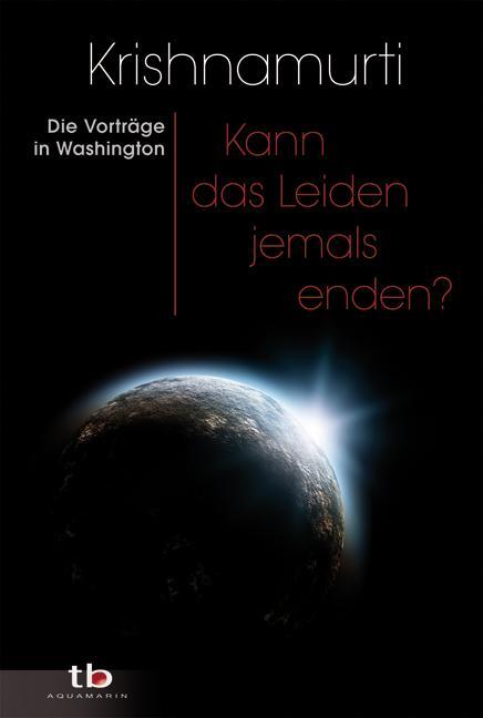 Cover: 9783894275303 | Kann das Leiden jemals enden? | Die Vorträge in Washington | Buch