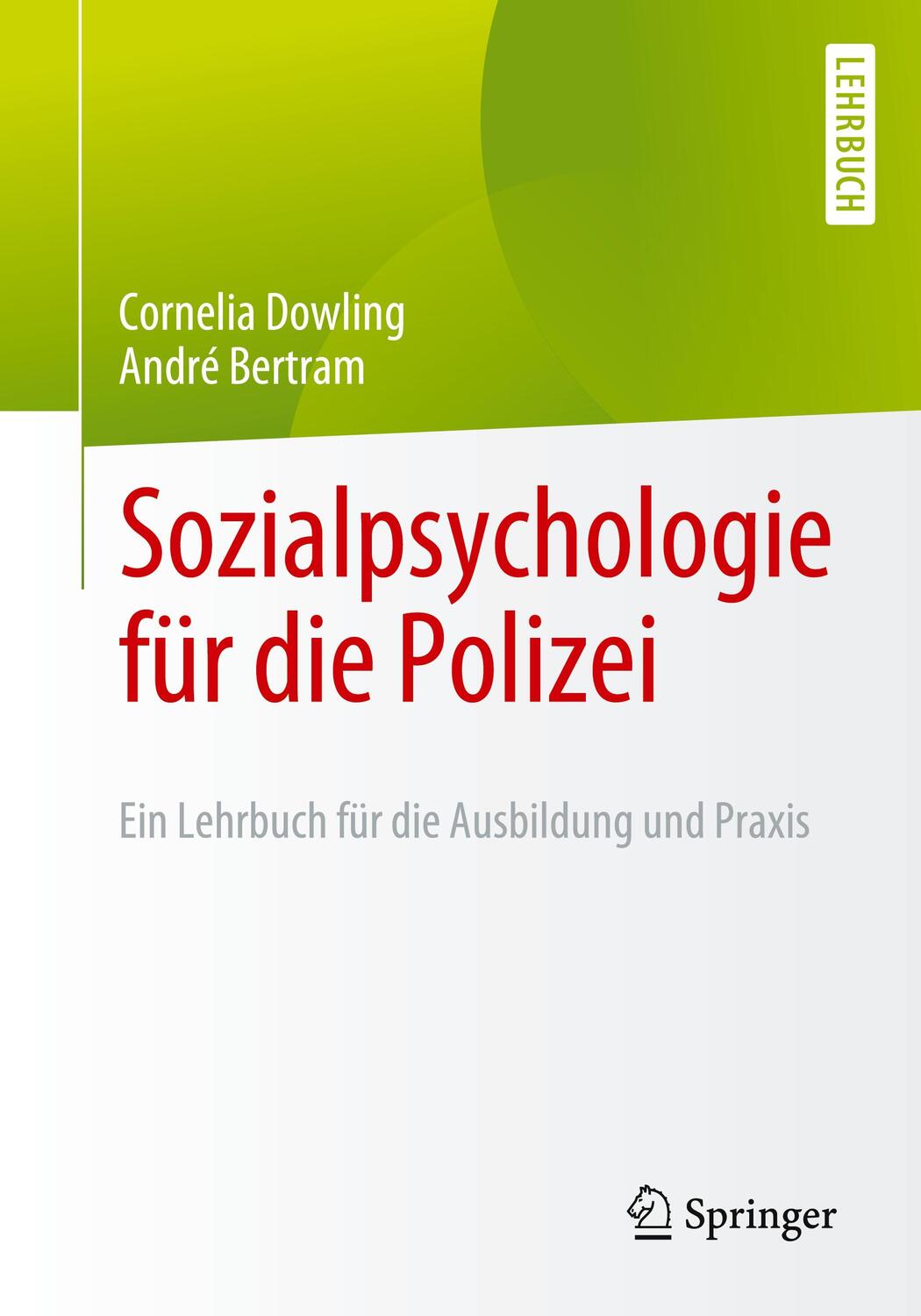 Cover: 9783662640463 | Sozialpsychologie für die Polizei | Cornelia Dowling (u. a.) | Buch