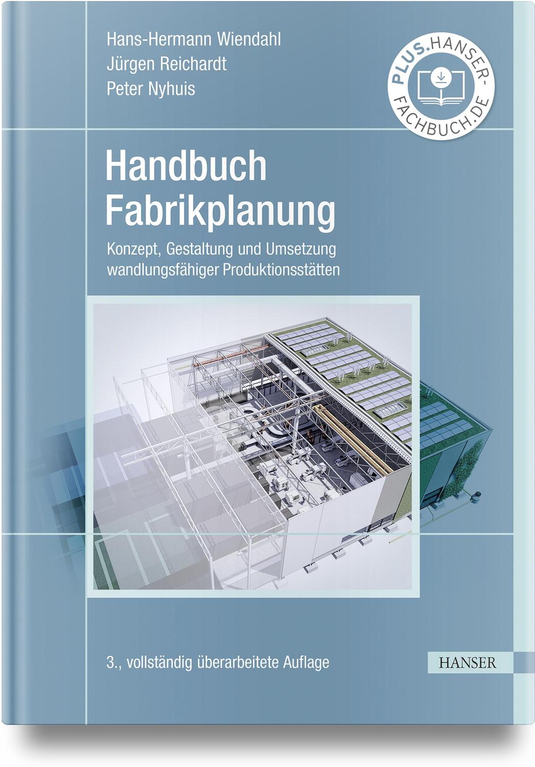 Cover: 9783446468375 | Handbuch Fabrikplanung | Hans-Hermann Wiendahl (u. a.) | Buch | 800 S.