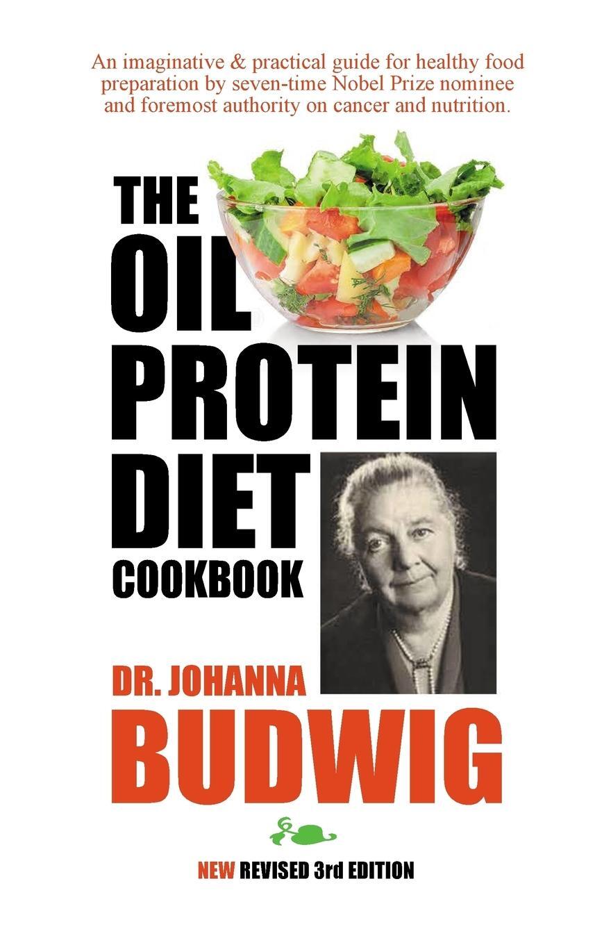 Cover: 9781896817545 | OIL-PROTEIN DIET Cookbook | 3rd Edition | Johanna Budwig | Taschenbuch