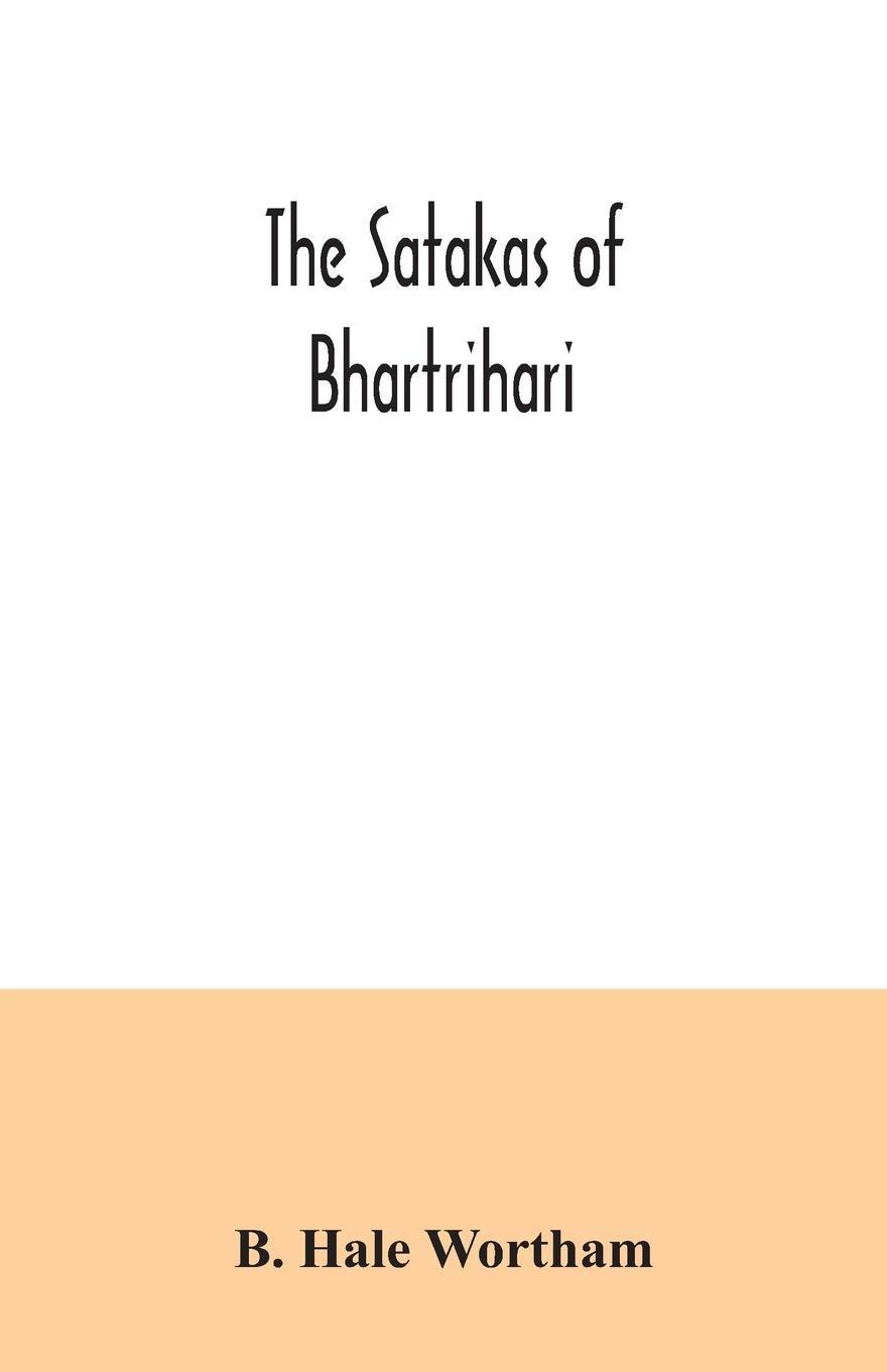 Cover: 9789354034640 | The Satakas of Bhartrihari | B. Hale Wortham | Taschenbuch | Paperback