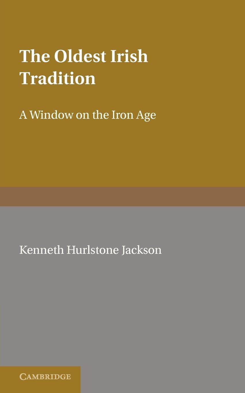 Cover: 9780521134934 | The Oldest Irish Tradition | A Window on the Iron Age | Jackson | Buch