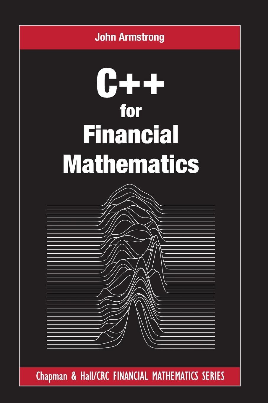 Cover: 9781032097213 | C++ for Financial Mathematics | John Armstrong | Taschenbuch | 2021