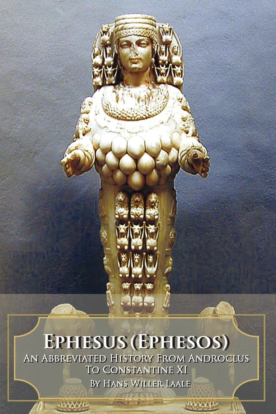 Cover: 9781449716196 | Ephesus (Ephesos) | Hans Willer Laale | Taschenbuch | Paperback | 2011