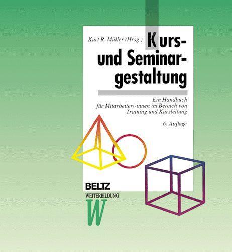 Cover: 9783407366023 | Kurs- und Seminargestaltung | Kurt R. Müller | Taschenbuch | Paperback