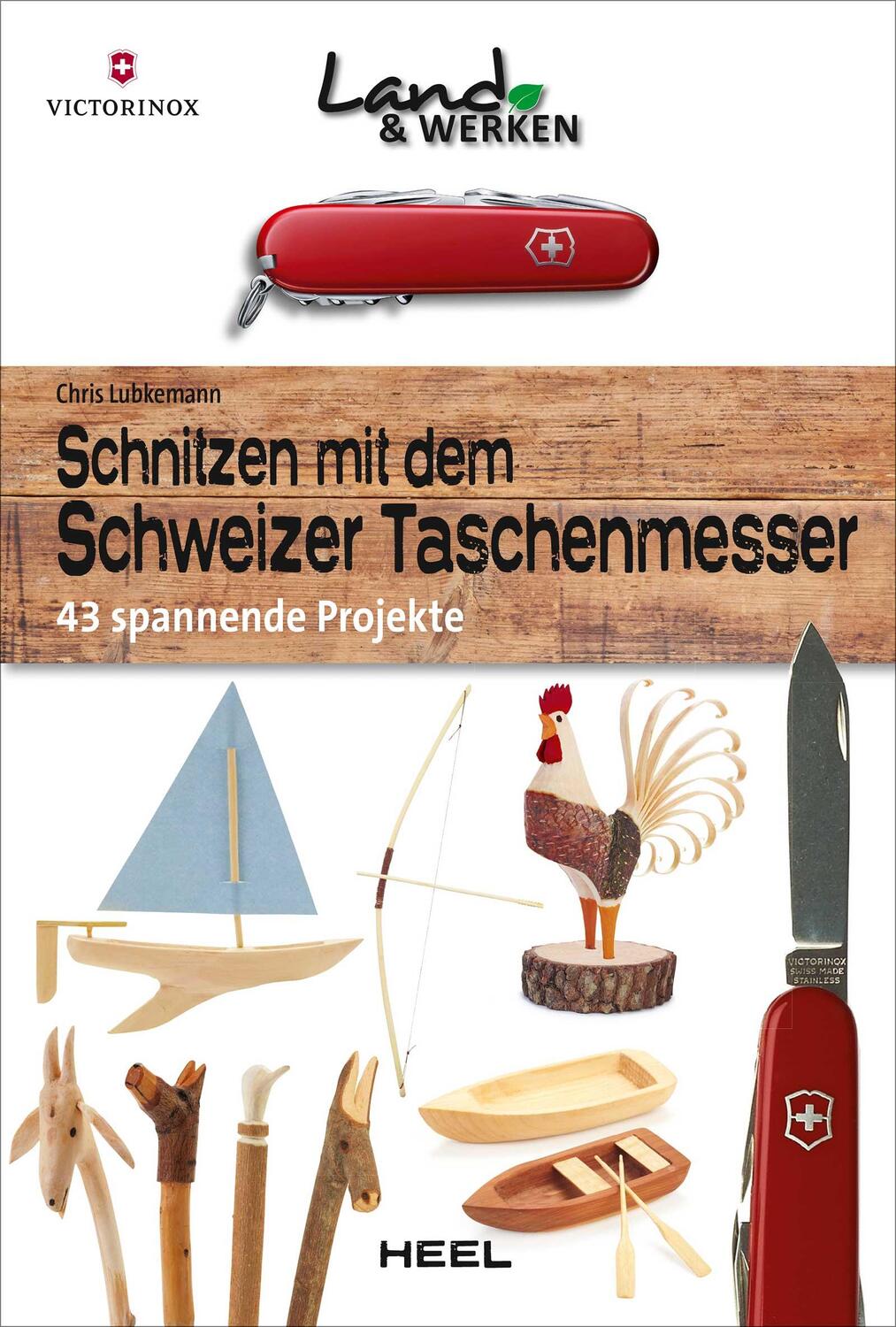 Cover: 9783958432321 | Schnitzen mit dem Schweizer Taschenmesser | 43 spannende Projekte