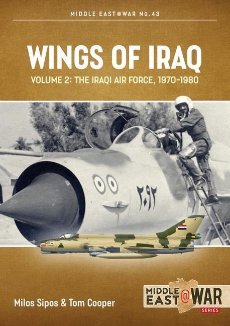 Cover: 9781914377174 | Wings of Iraq: Volume 2: The Iraqi Air Force, 1970-1980 | Taschenbuch