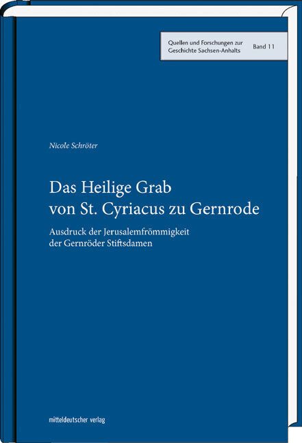 Cover: 9783954627745 | Das Heilige Grab von St. Cyriacus zu Gernrode | Nicole Schröter | Buch
