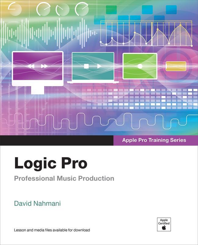 Cover: 9780137904105 | Logic Pro - Apple Pro Training Series | Professional Music Production