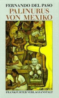 Cover: 9783627102159 | Palinurus von Mexiko | Roman | Fernando del Paso | Buch | 824 S.