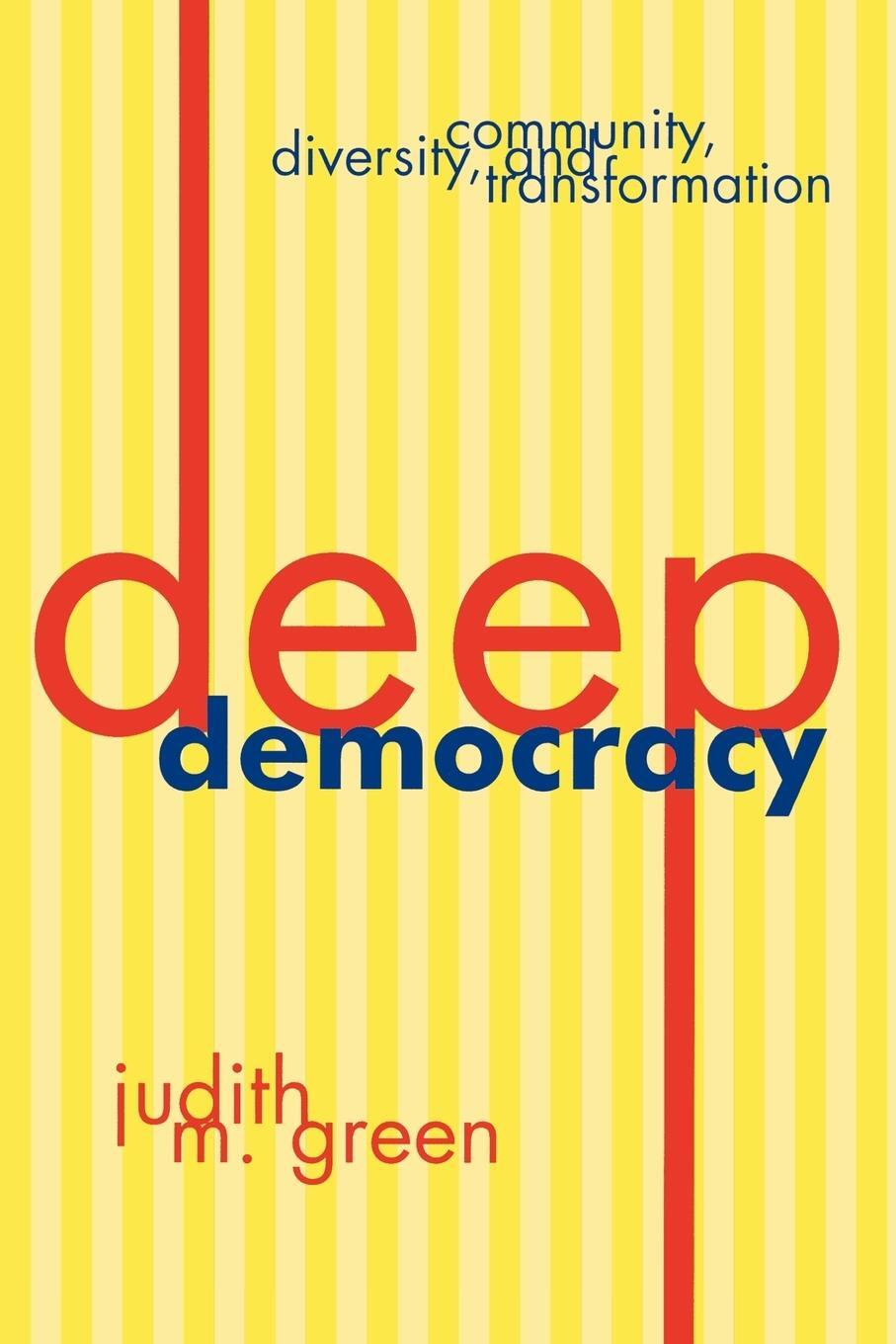 Cover: 9780847692712 | Deep Democracy | Community, Diversity, and Transformation | Green