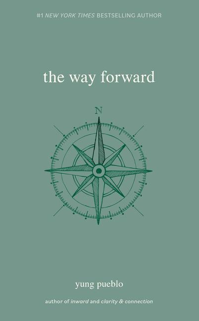 Cover: 9781524874834 | The Way Forward | Yung Pueblo | Taschenbuch | Yung Pueblo | Englisch