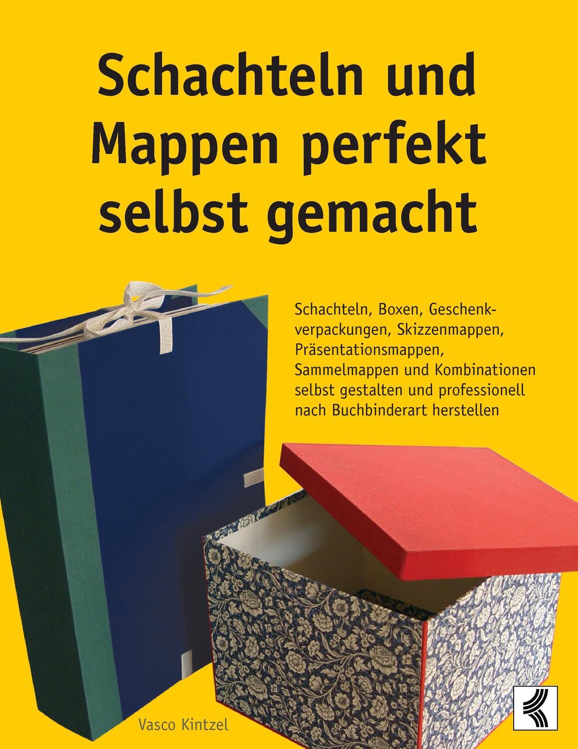 Cover: 9783833435843 | Schachteln und Mappen perfekt selbst gemacht | Vasco Kintzel | Buch
