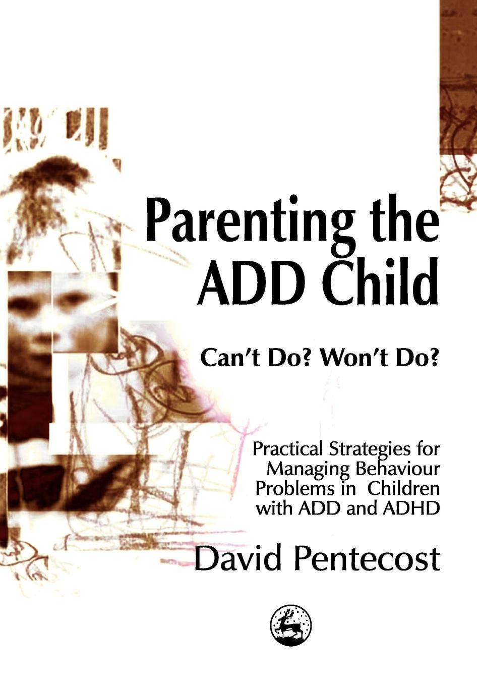 Cover: 9781853028113 | Parenting the Add Child | Can't Do? Won't Do? | David Pentecost | Buch