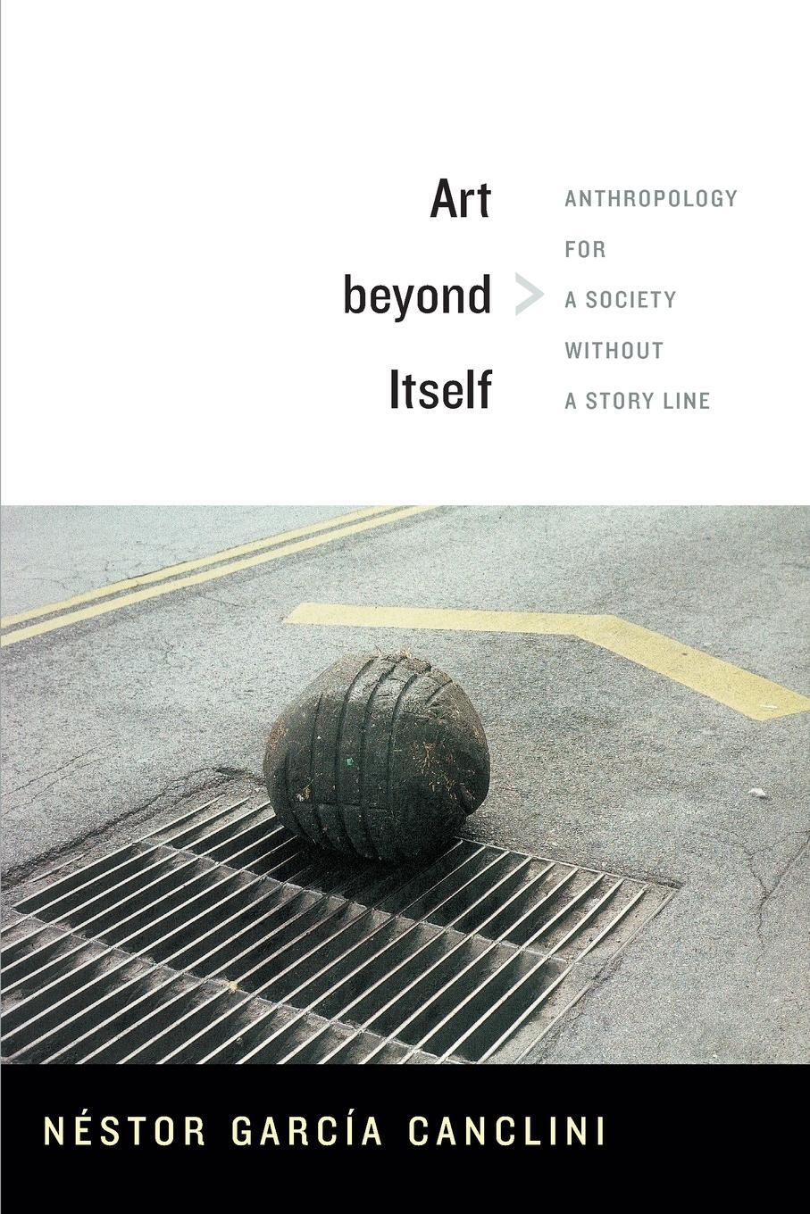 Cover: 9780822356233 | Art beyond Itself | Anthropology for a Society without a Story Line
