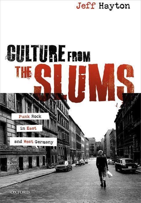 Cover: 9780198866183 | Culture from the Slums | Punk Rock in East and West Germany | Hayton