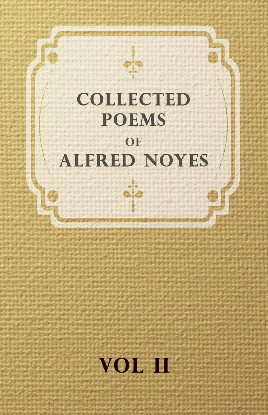 Cover: 9781846646492 | Collected Poems of Alfred Noyes - Vol. II - Drake, the Enchanted...