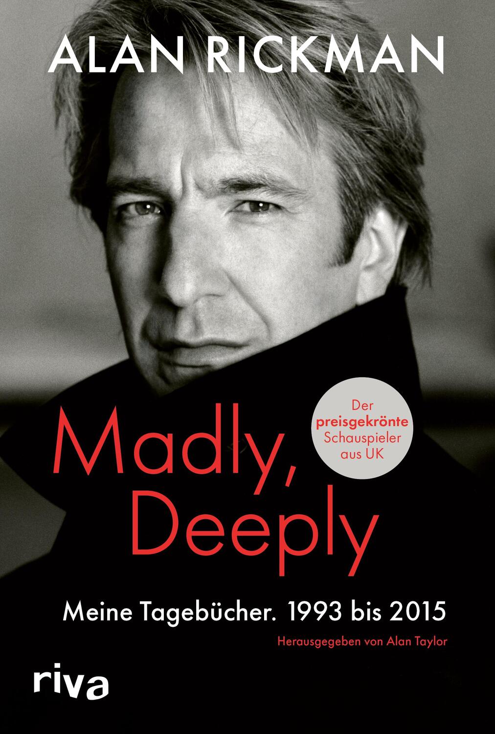 Cover: 9783742324474 | Madly, Deeply | Meine Tagebücher. 1993 bis 2015 | Alan Rickman | Buch