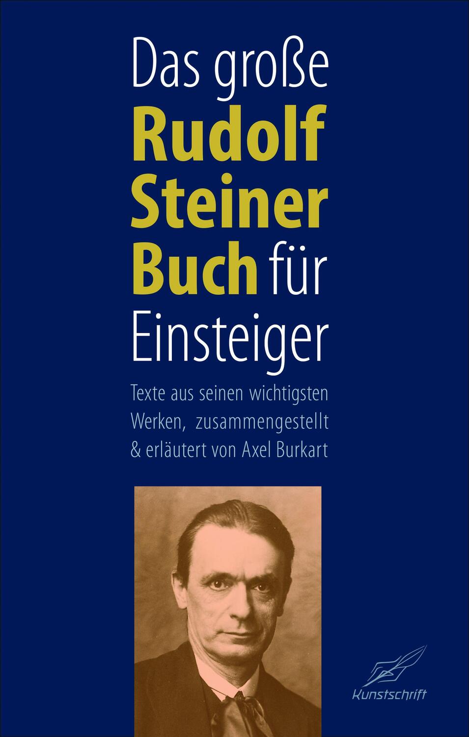 Cover: 9783990530344 | Das große Rudolf Steiner Buch für Einsteiger | Axel Burkart | Buch