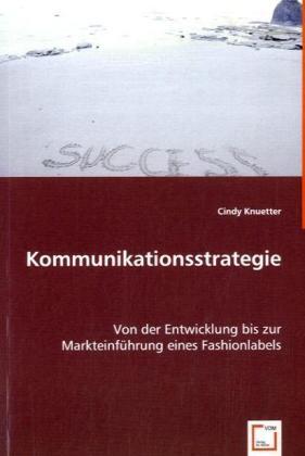 Cover: 9783639050882 | Kommunikationsstrategie | Cindy Knuetter | Taschenbuch | Deutsch