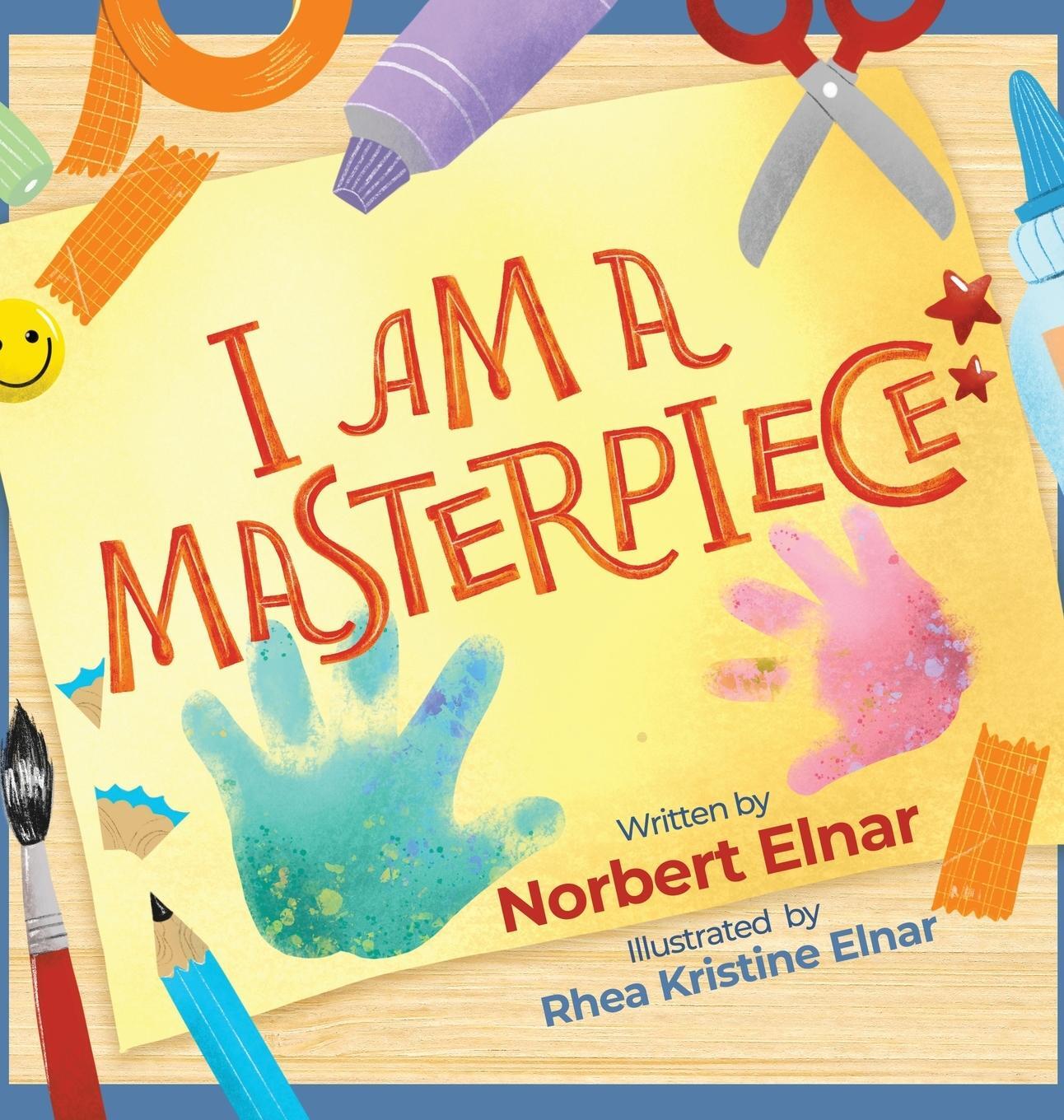 Cover: 9781948581899 | I AM a Masterpiece | Norbert Ubalde Elnar | Buch | Englisch | 2020