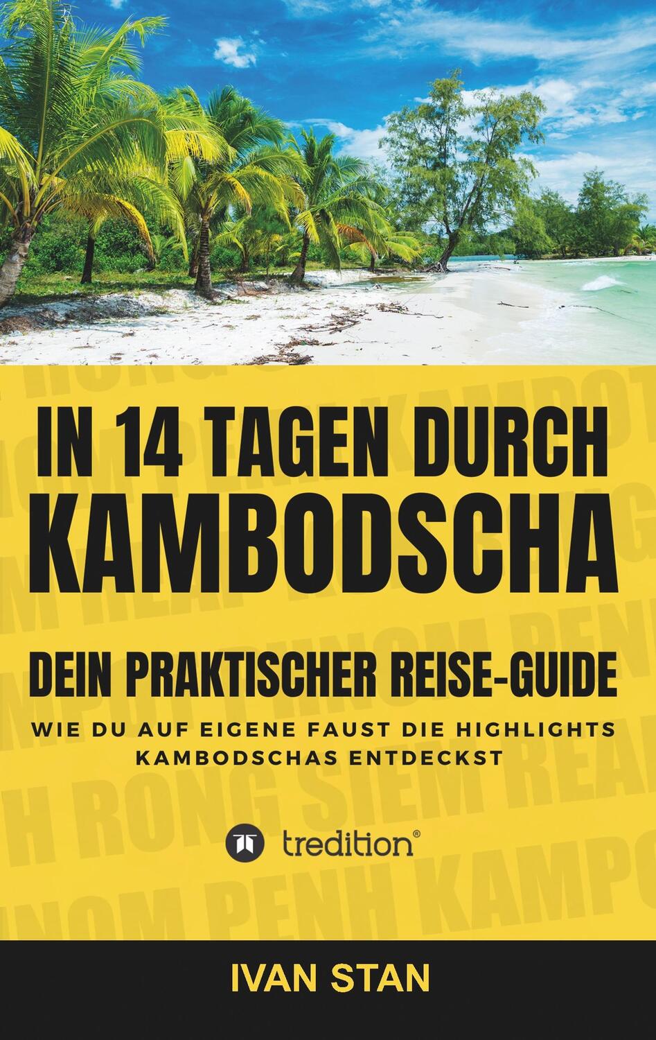 Cover: 9783749786879 | In 14 Tagen durch Kambodscha | Dein praktischer Reise-Guide | Stan