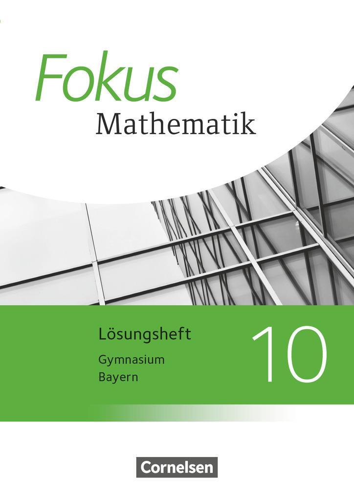 Cover: 9783060410590 | Fokus Mathematik 10. Jahrgangsstufe - Bayern - Lösungen zum...