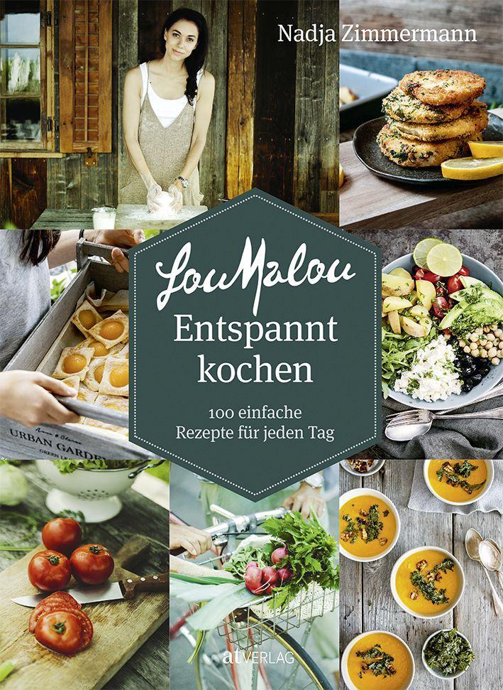Cover: 9783038000556 | LouMalou Entspannt kochen | 100 einfache Rezepte für jeden Tag | Buch