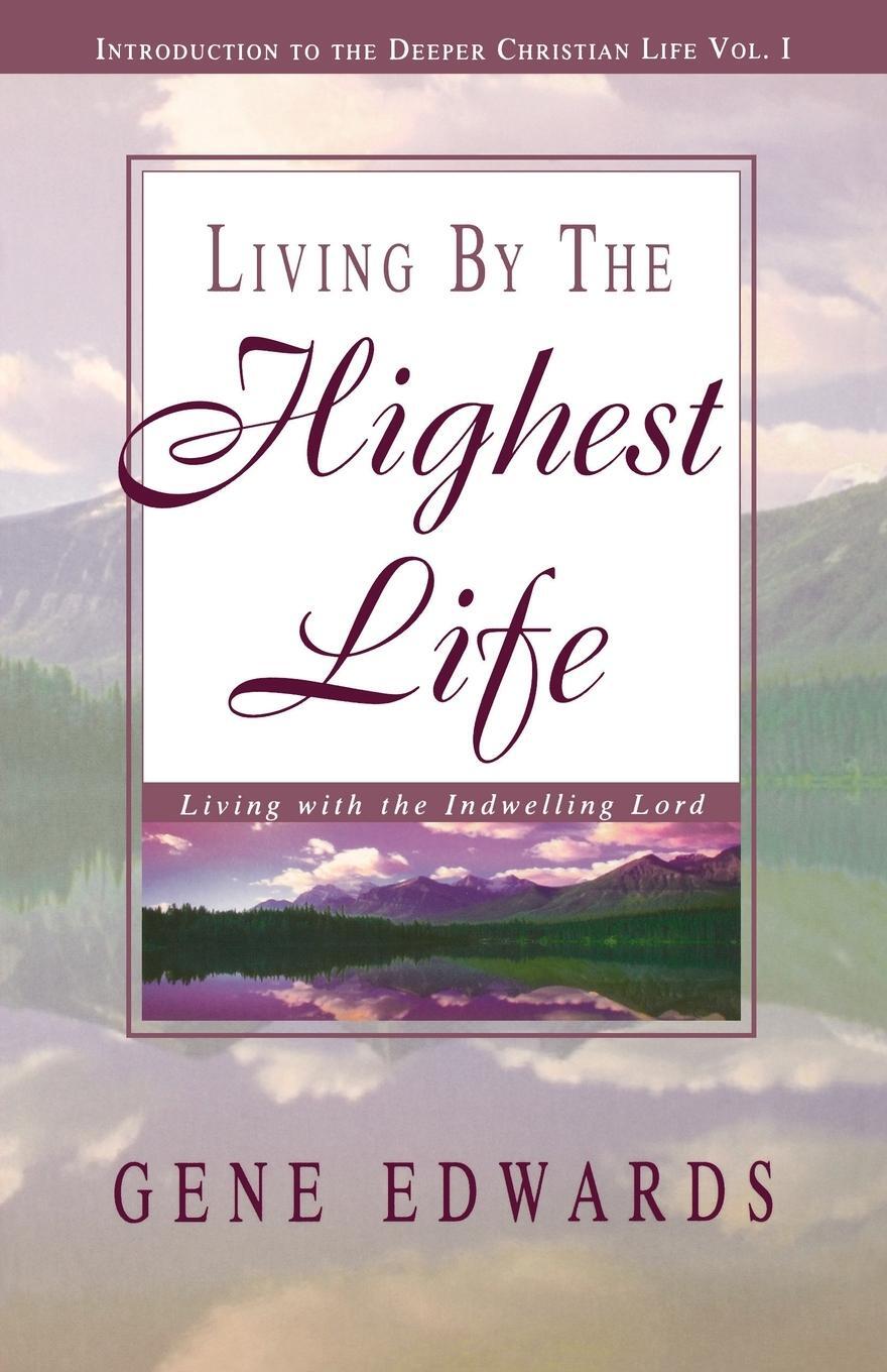 Cover: 9780940232464 | Living by the Highest Life | Living With the Indwelling Lord | Edwards