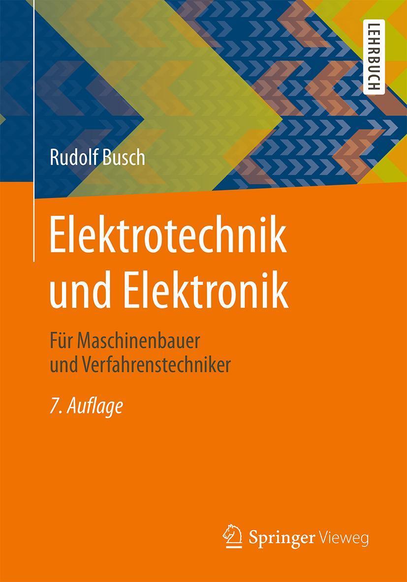 Cover: 9783658096748 | Elektrotechnik und Elektronik | Rudolf Busch | Taschenbuch | xx | 2015