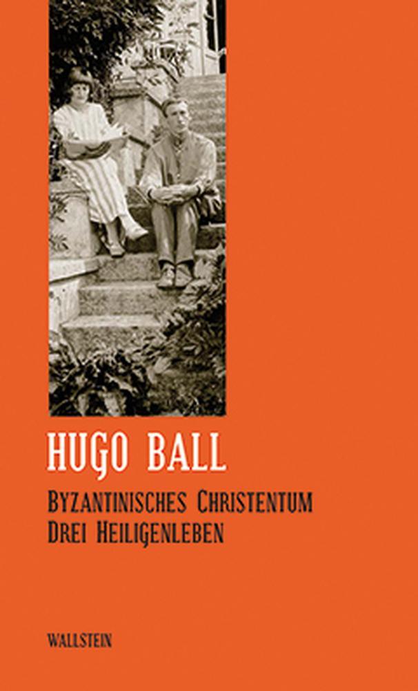 Cover: 9783892447795 | Sämtliche Werke und Briefe 07. Byzantinisches Christentum | Hugo Ball