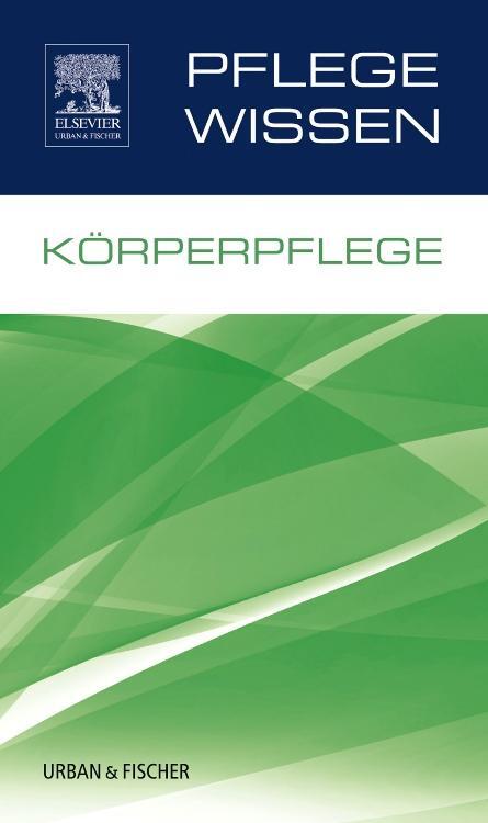 Cover: 9783437251337 | PflegeWissen Körperpflege | Taschenbuch | Pflege Wissen | Deutsch