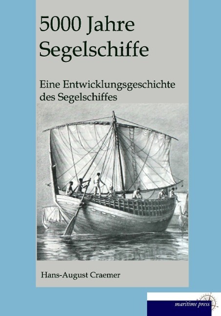 Cover: 9783954274116 | 5000 Jahre Segelschiffe | Hans August Cremer | Taschenbuch | Paperback