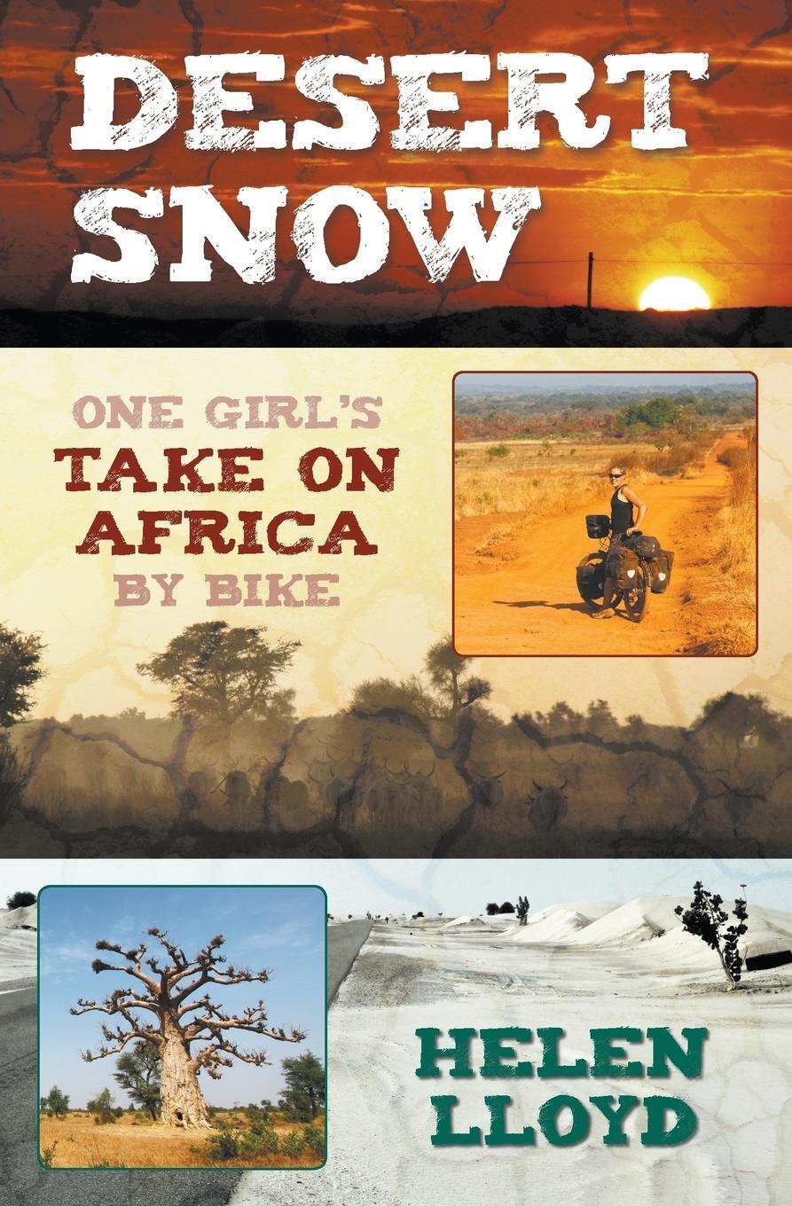 Cover: 9780957660601 | Desert Snow - One Girl's Take on Africa by Bike | Helen Lloyd | Buch