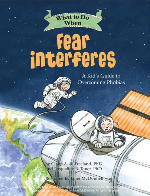 Cover: 9781433829741 | What to Do When Fear Interferes: A Kid's Guide to Overcoming Phobias