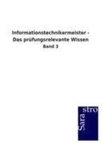 Cover: 9783864715686 | Informationstechnikermeister - Das prüfungsrelevante Wissen | Band 3