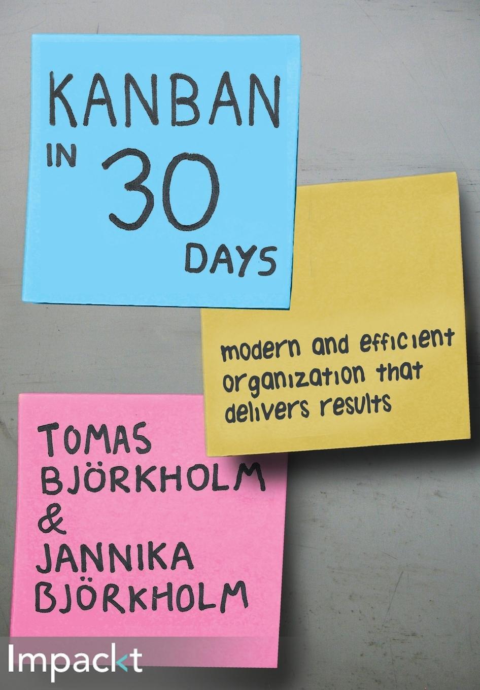 Cover: 9781783000906 | Kanban in 30 Days | Tomas Björkholm (u. a.) | Taschenbuch | Paperback