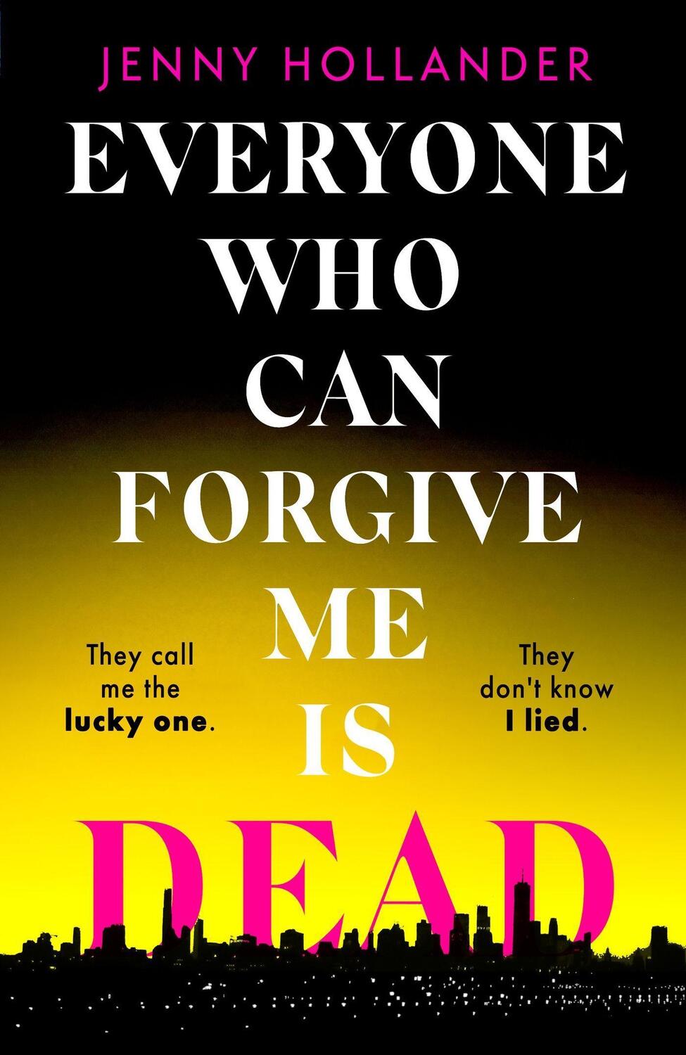 Cover: 9781408719572 | Everyone Who Can Forgive Me is Dead | Jenny Hollander | Buch | 2024