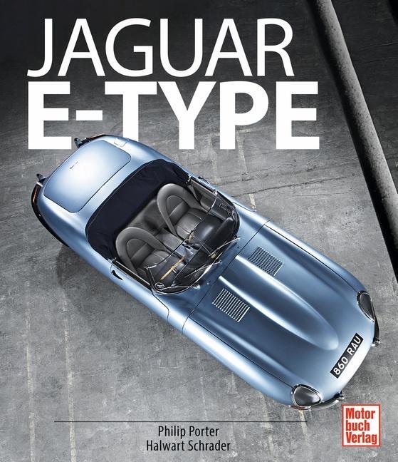 Cover: 9783613043992 | Jaguar E-Type | Philip Porter (u. a.) | Buch | Deutsch | 2021