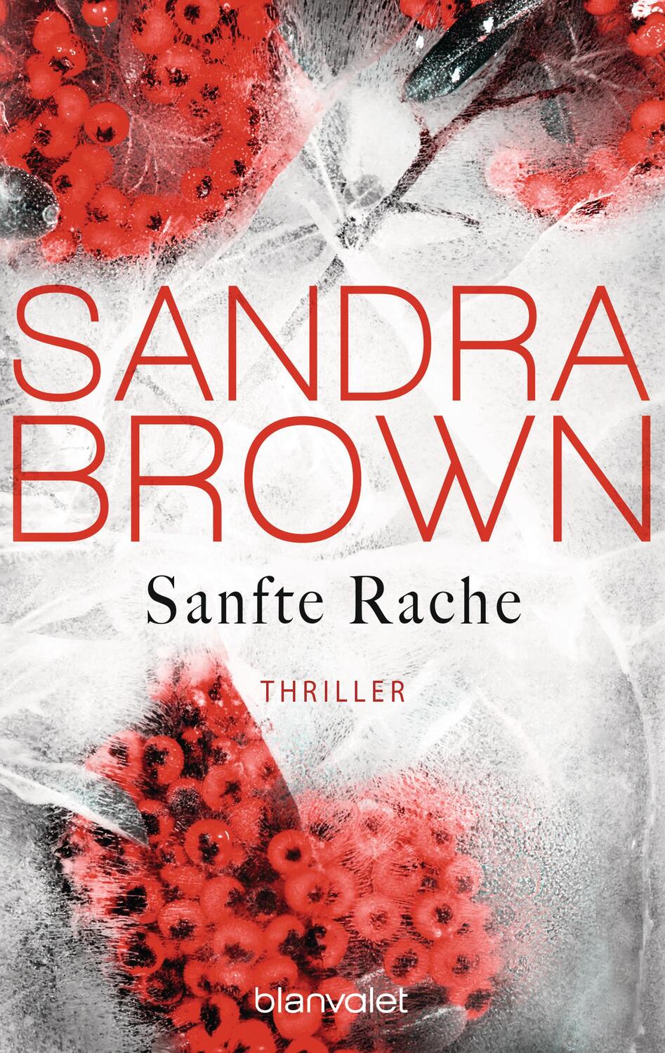 Cover: 9783734102707 | Sanfte Rache | Sandra Brown | Taschenbuch | Deutsch | 2018 | Blanvalet