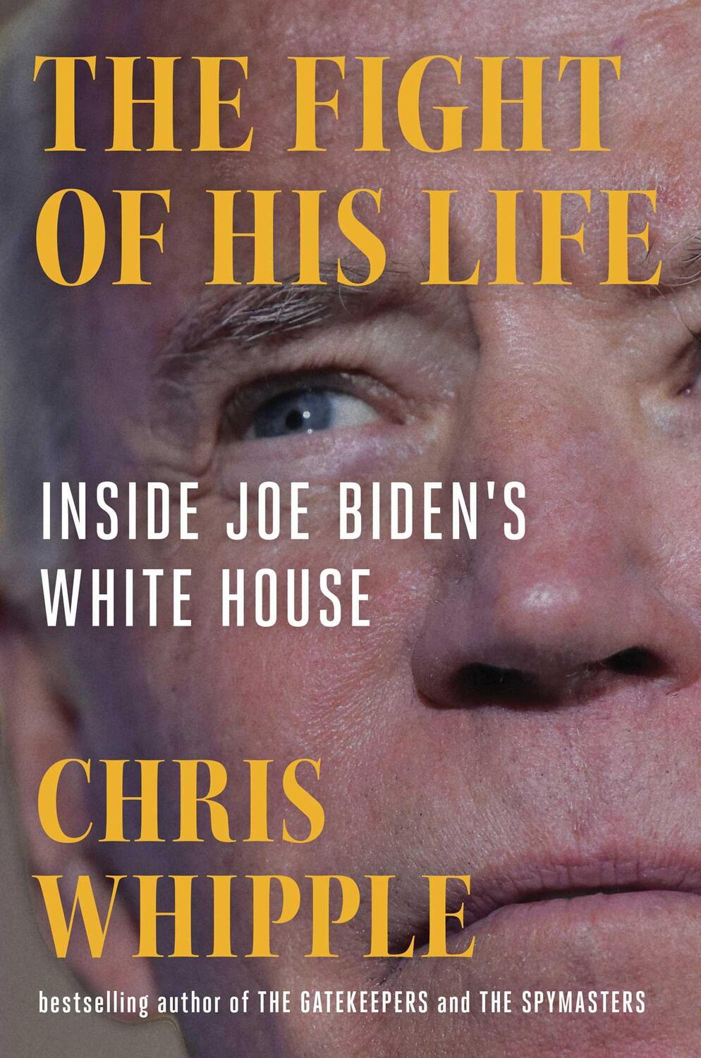 Cover: 9781982106430 | The Fight of His Life | Inside Joe Biden's White House | Chris Whipple