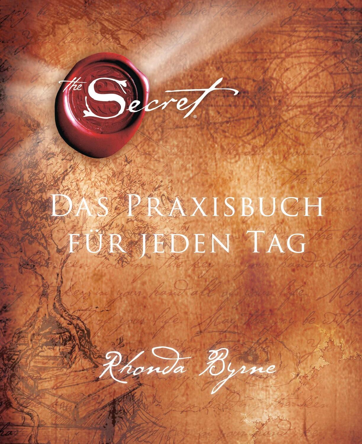 Cover: 9783442341580 | The Secret - Das Praxisbuch für jeden Tag | Rhonda Byrne | Buch | 2014