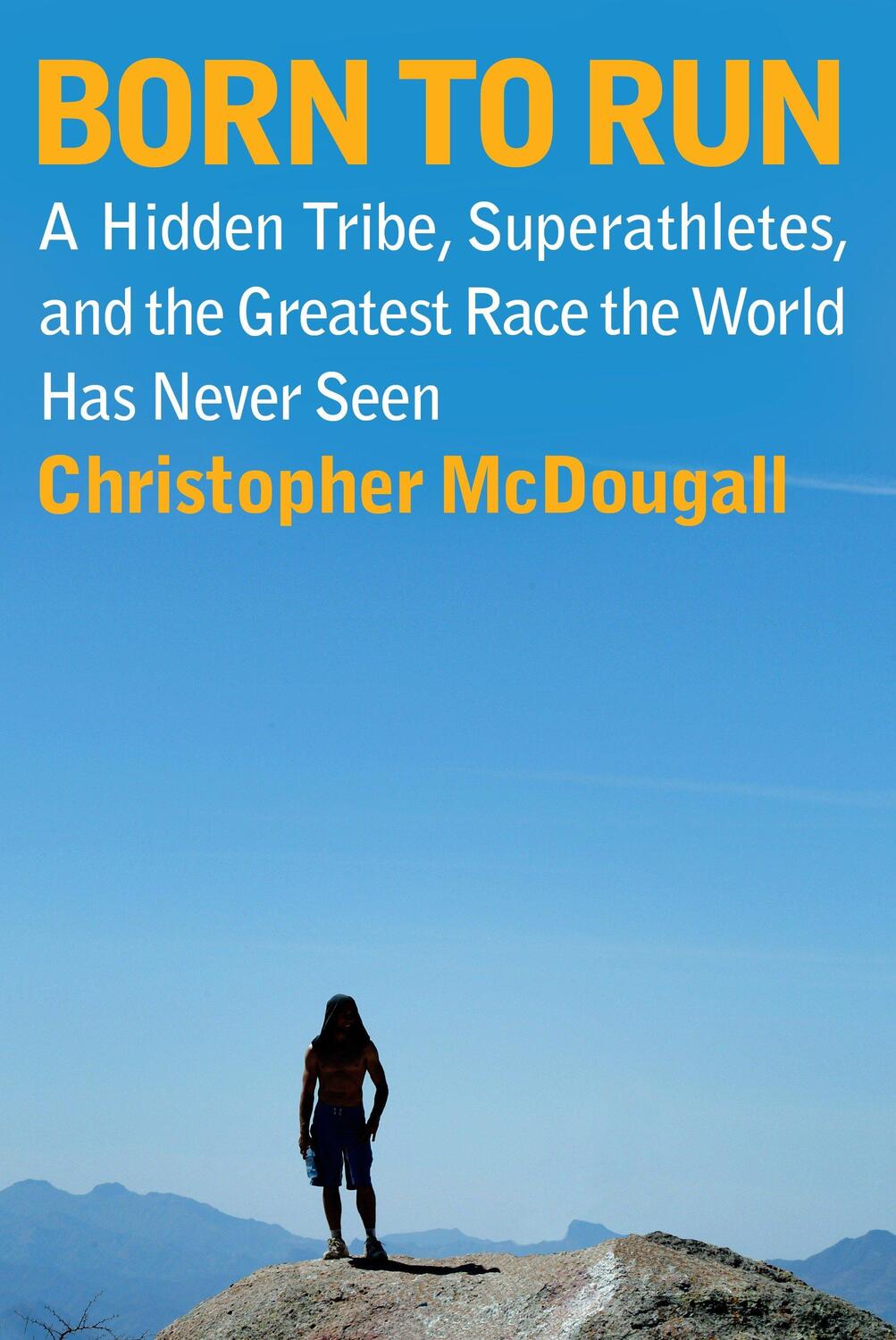 Cover: 9780307266309 | Born to Run: A Hidden Tribe, Superathletes, and the Greatest Race...