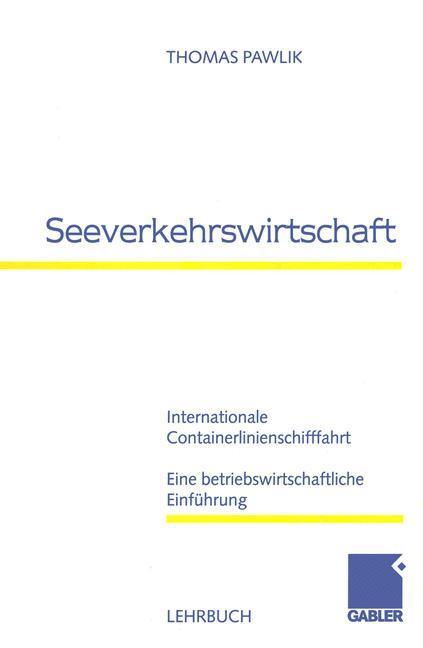 Cover: 9783409114189 | Seeverkehrswirtschaft | Thomas Pawlik | Taschenbuch | Gabler